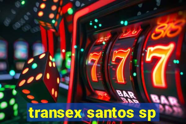 transex santos sp